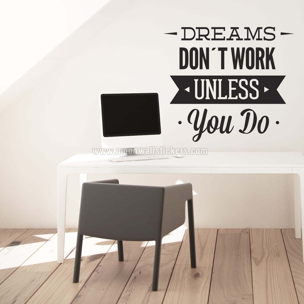 Bureau Sticker Mural Dreams Dont Work Moonwallstickerscom