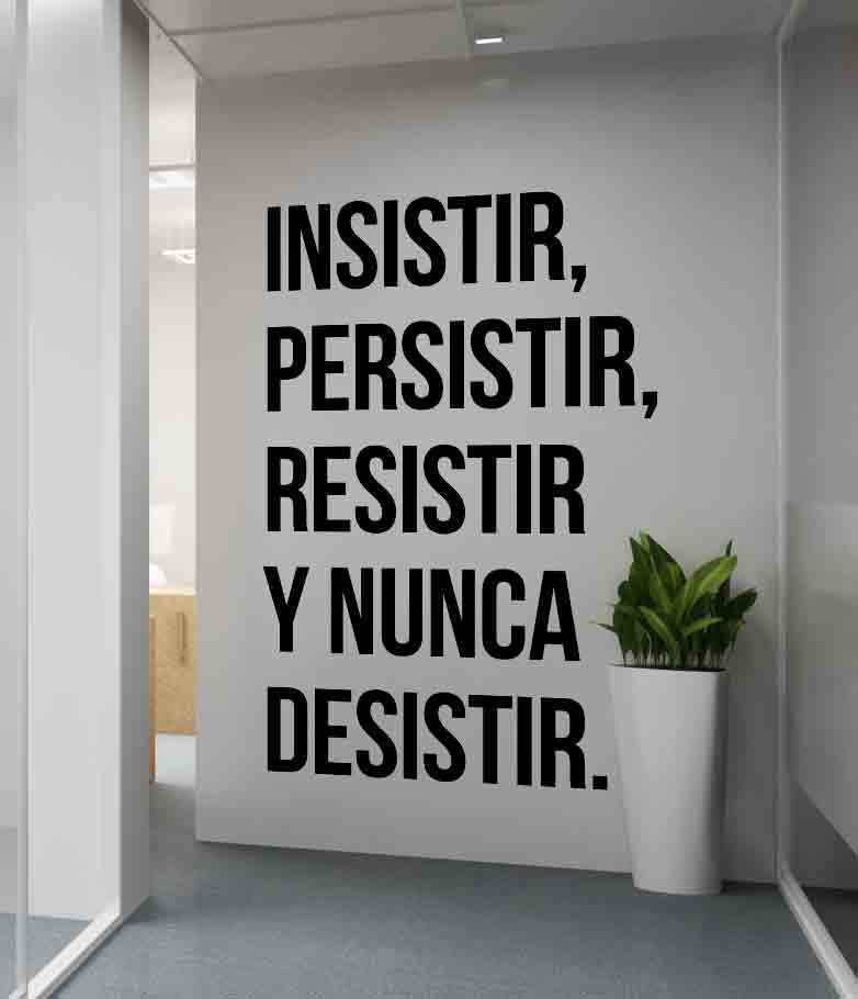 Insistir Persistir Resistir Nunca Desistir Arte De La Pared 